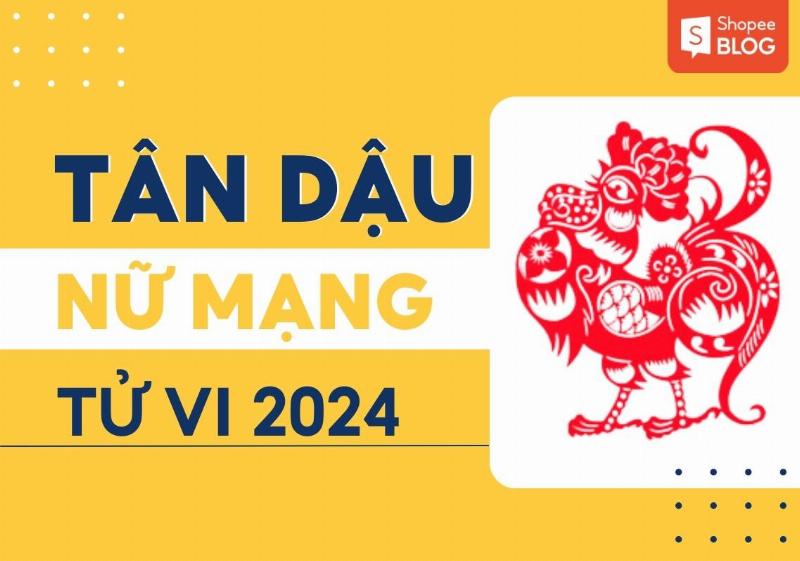 Tài lộc Tân Dậu nữ mạng 2024