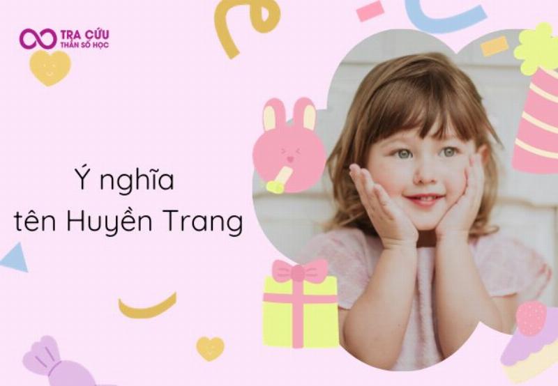 Ảnh hưởng của tên Huyền Trang đến tính cách