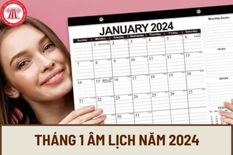 Lịch Âm Dương Tháng 1 Năm 2024