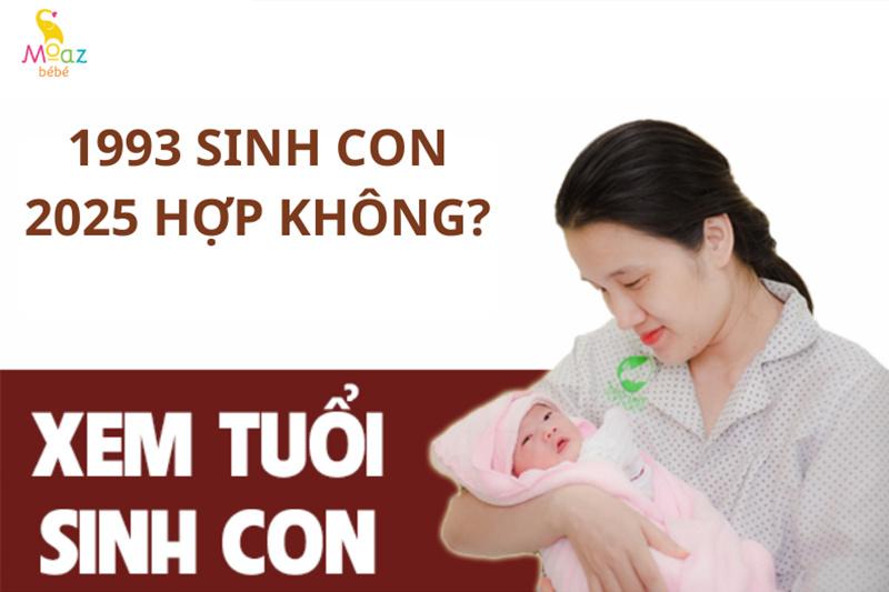 Nữ 1993 nên sinh con năm nào?