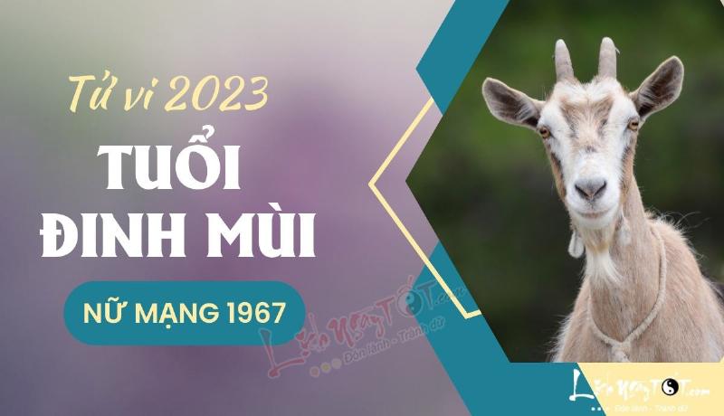 Tử vi Đinh Mùi nữ mạng 2023 lời khuyên