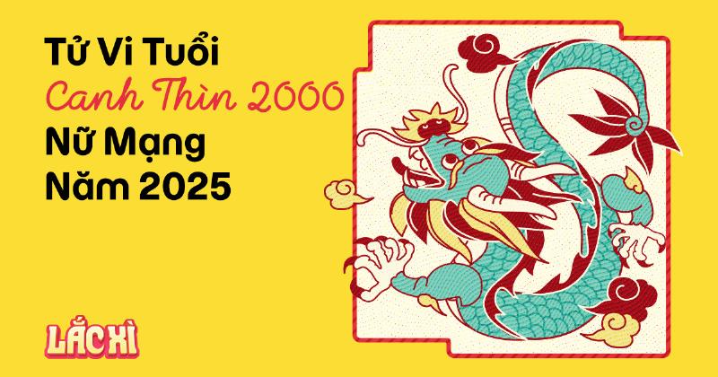 Tử vi tuổi Thìn 2000 nữ mạng phong thủy