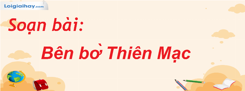 Bài 8 Quyển Hạ: Tìm Hiểu Thêm