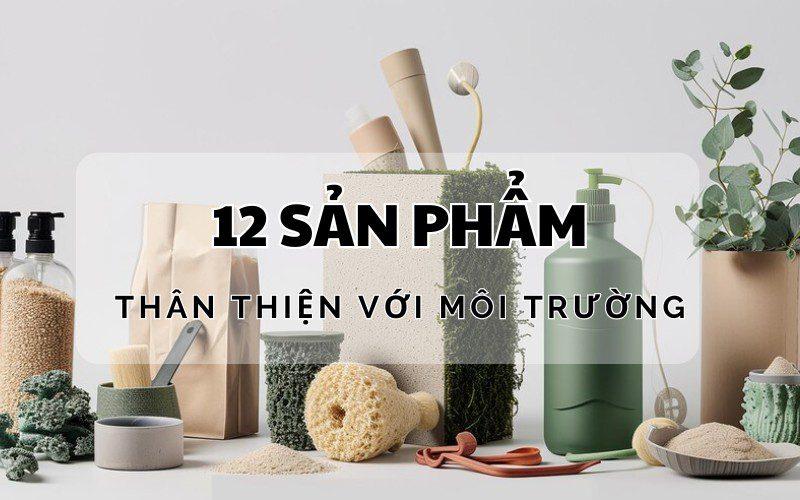 Sử dụng sản phẩm thân thiện môi trường