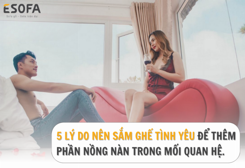 Tăng cường sự gắn kết với ghế tình yêu