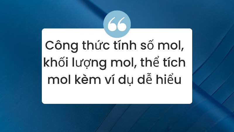 Bài Toán Ví Dụ Về Các Công Thức Tính Số Mol