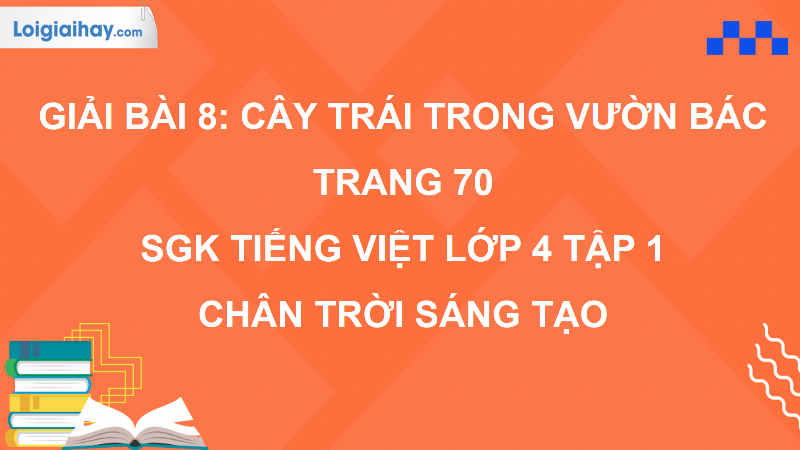 Bài văn tả cây ăn quả lớp 4 khơi nguồn sáng tạo