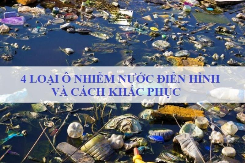 Các loại ô nhiễm nước phổ biến