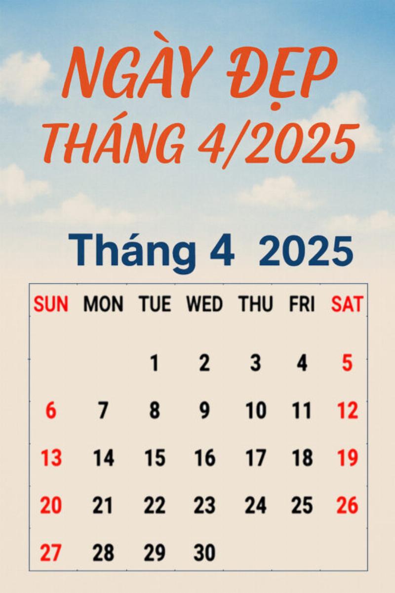 Lời Khuyên Và Bí Quyết Chọn Ngày Đẹp Tháng 4