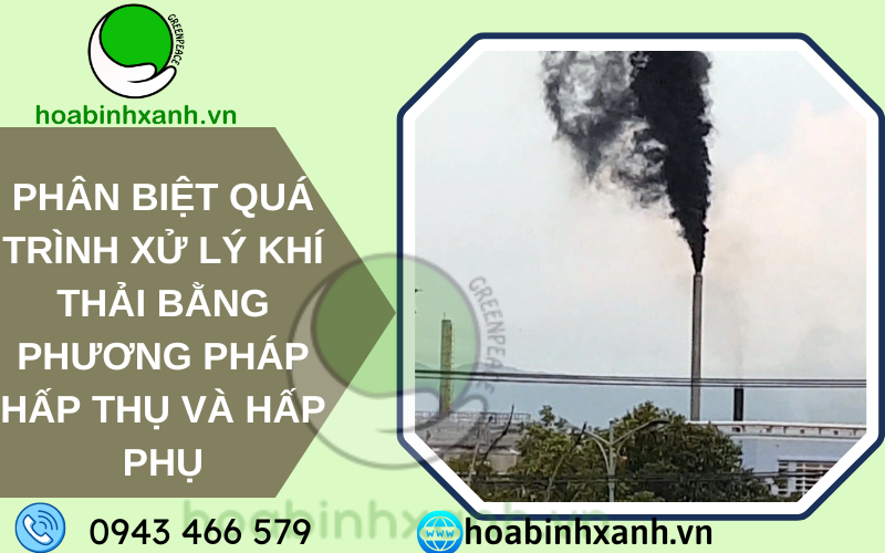 Bảng so sánh ưu nhược điểm và ứng dụng chính của phương pháp hấp thụ so với các phương pháp xử lý khí thải công nghiệp phổ biến khác