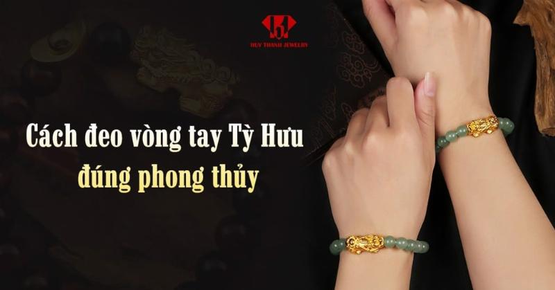 Cách chọn và đeo vòng tay Tỳ Hưu đúng phong thủy hợp mệnh