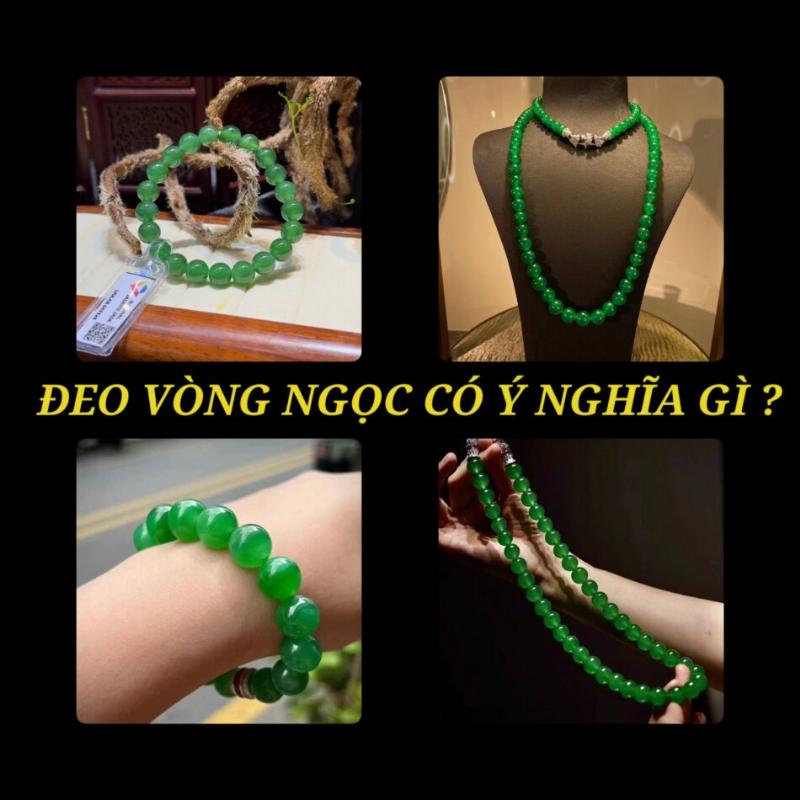 Các loại vòng ngọc đeo tay nữ phổ biến từ ngọc bích, phỉ thúy và đá quý tự nhiên.