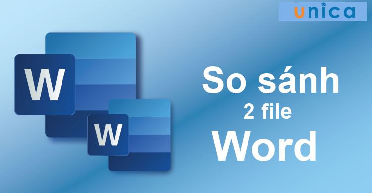 Minh họa các file Word được so sánh với nhau