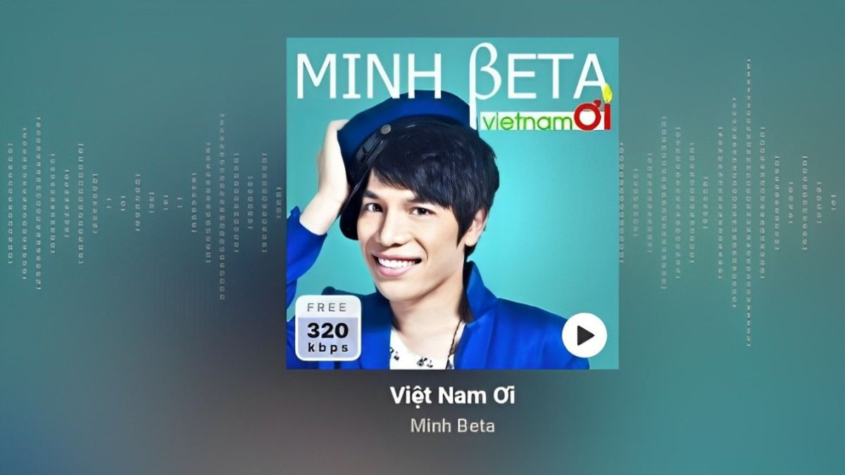 Bài hát về quê hương đất nước hay nhất &quot;Việt Nam Ơi!&quot; của tác giả Minh Beta