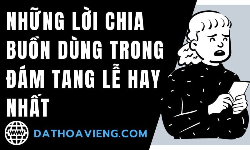Phúng viếng và gửi lời chia buồn đám tang chân thành