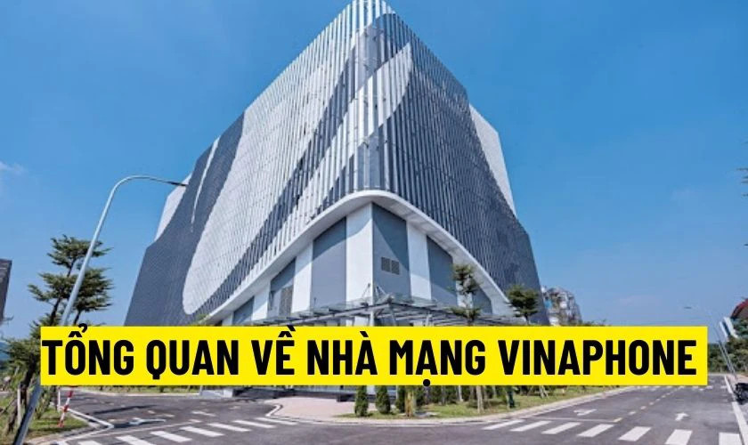 Tổng quan về nhà mạng VinaPhone và VNPT
