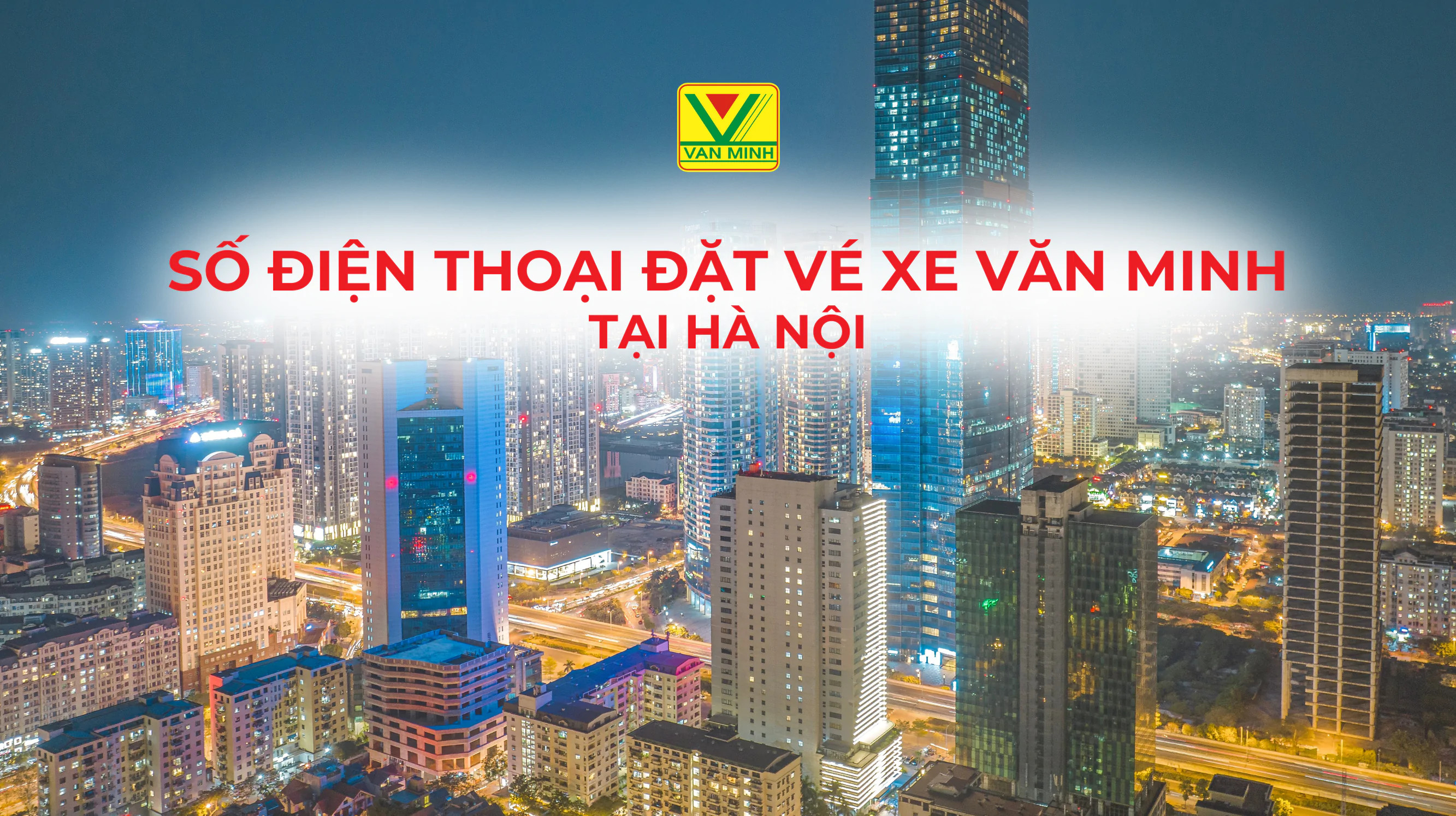 Văn phòng nhà xe Văn Minh tại Hà Nội với số điện thoại liên hệ rõ ràng
