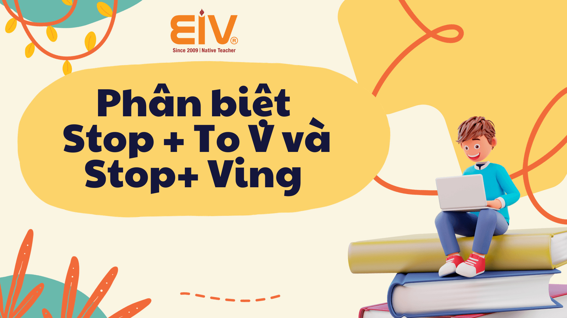 Bảng so sánh chi tiết cách dùng Stop to V và Stop Ving trong ngữ pháp tiếng Anh