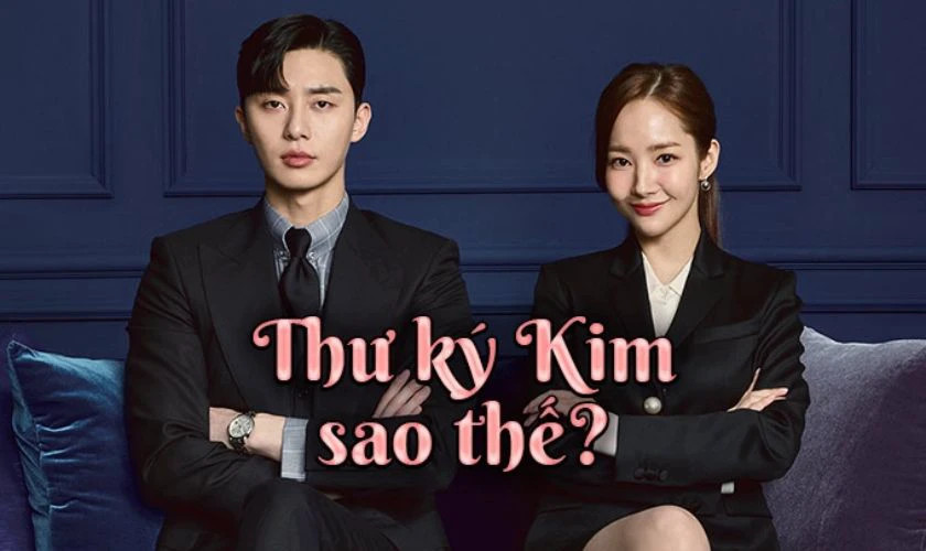 Park Seo Joon và Park Min Young trong &quot;Thư Ký Kim Sao Thế?&quot;