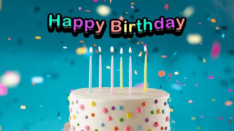 Ảnh sinh nhật với dòng chữ &quot;Happy Birthday&quot; rực rỡ
