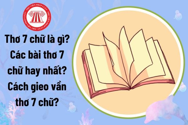 Minh họa về định nghĩa và cấu trúc của thể thơ 7 chữ trong văn học Việt Nam.
