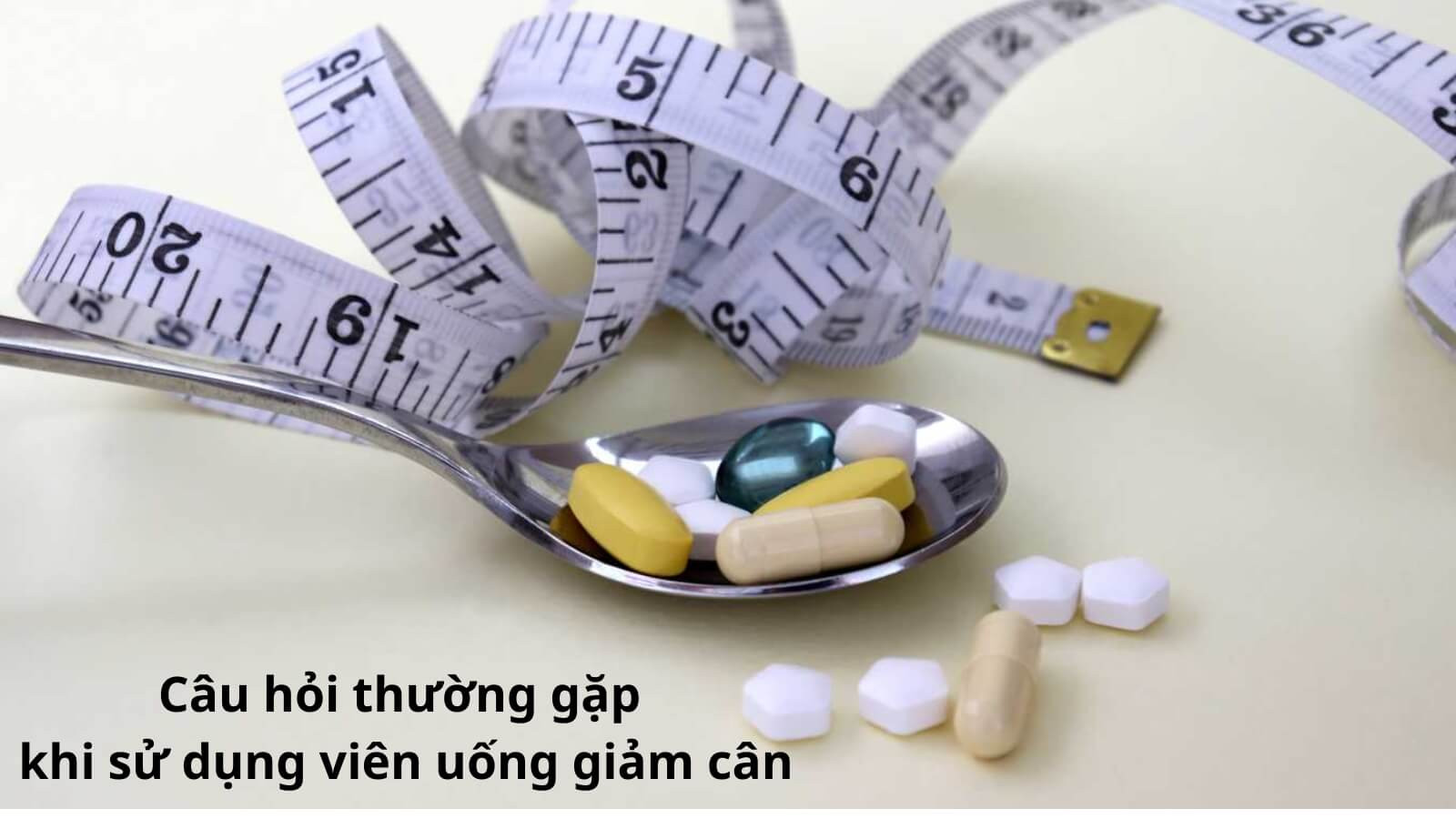 Giải đáp thắc mắc khi sử dụng viên giảm cân
