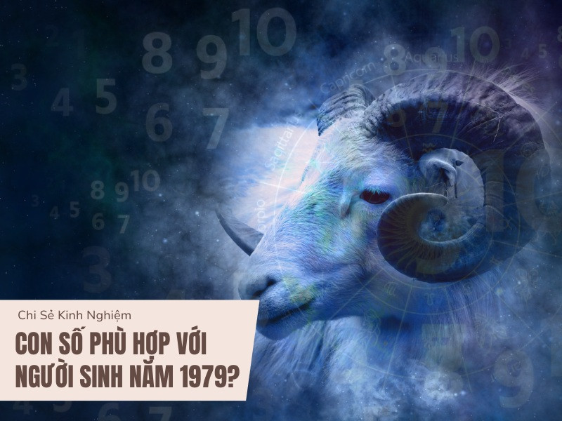 Những con số tài lộc và may mắn cho người sinh năm 1979