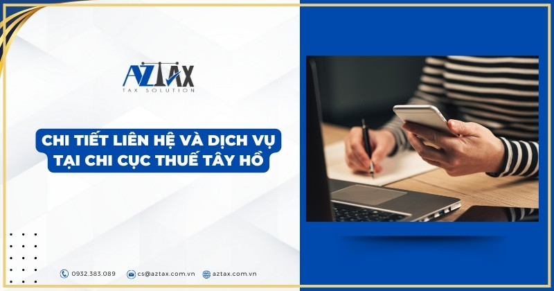 Thông tin liên hệ, địa chỉ và dịch vụ tại Đội Thuế Quận Tây Hồ
