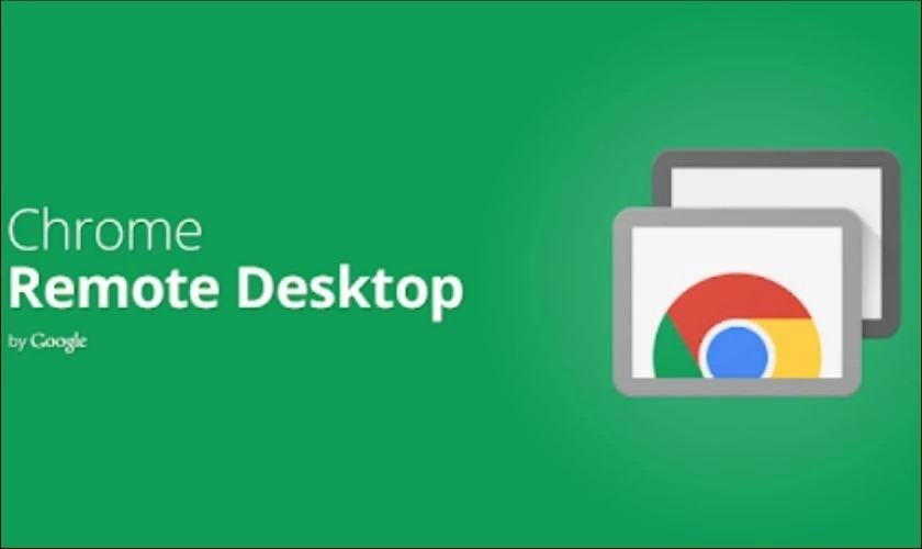 Công cụ Chrome Remote Desktop để điều khiển máy tính từ xa